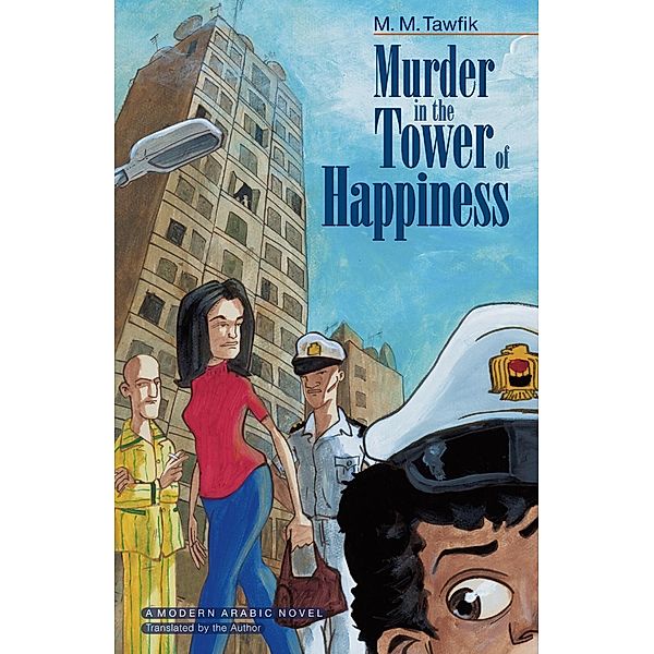 Murder in the Tower of Happiness, M. M. Tawfik