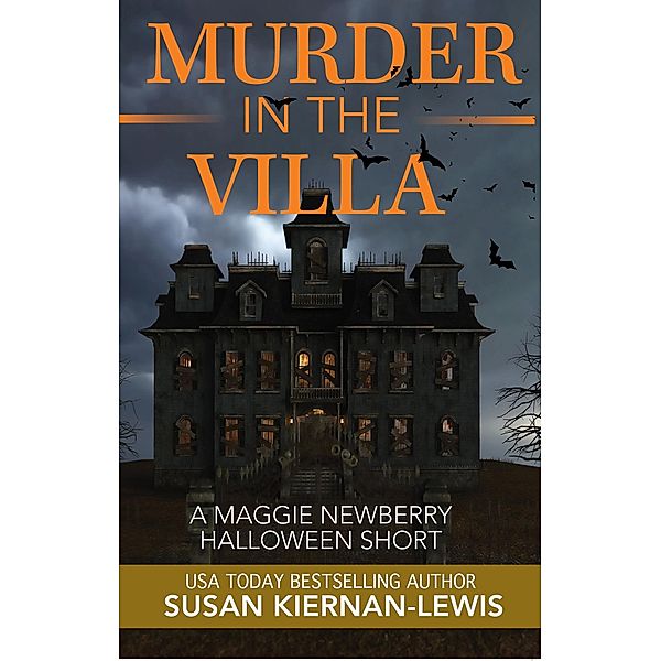 Murder in the Villa (The Maggie Newberry Mysteries, #45) / The Maggie Newberry Mysteries, Susan Kiernan-Lewis