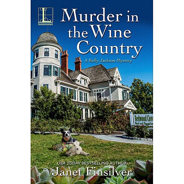 Murder in the Wine Country / A Kelly Jackson Mystery Bd.6, Janet Finsilver