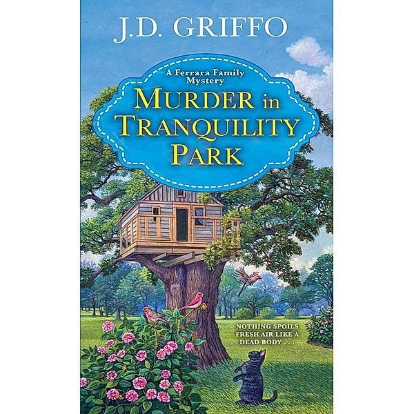 Murder in Tranquility Park / A Ferrara Family Mystery Bd.2, J. D. Griffo