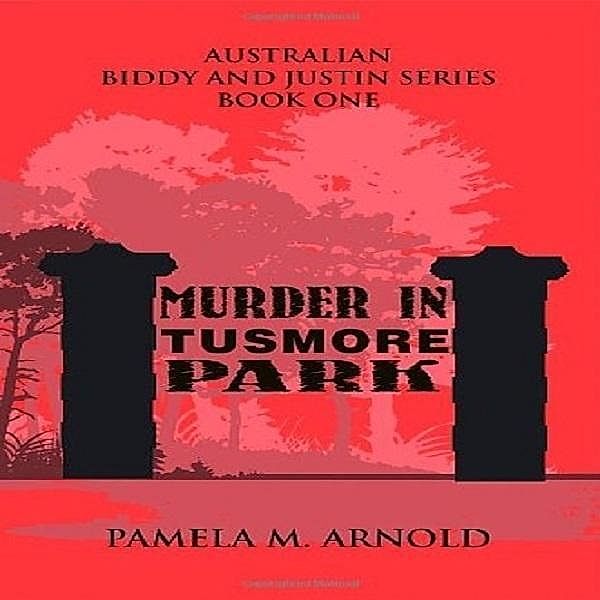 Murder in Tusmore Park, Pamela M. Arnold