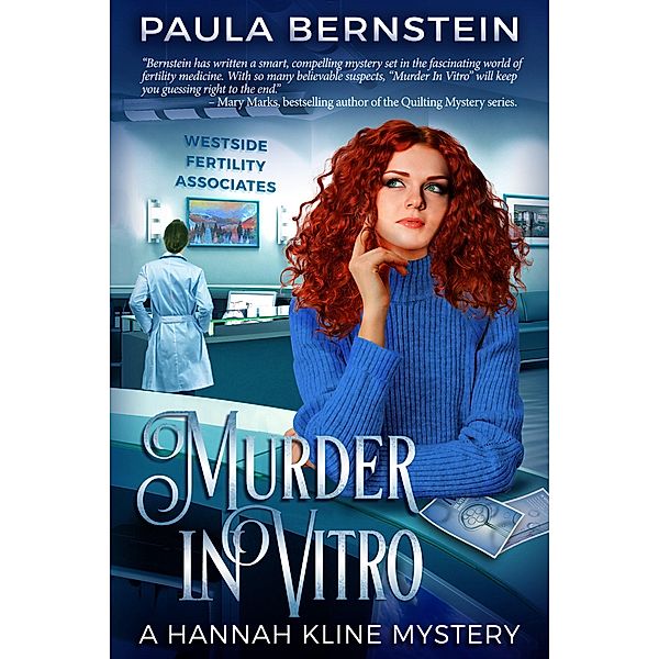 Murder In Vitro (A Hannah Kline Mystery, #5) / A Hannah Kline Mystery, Paula Bernstein