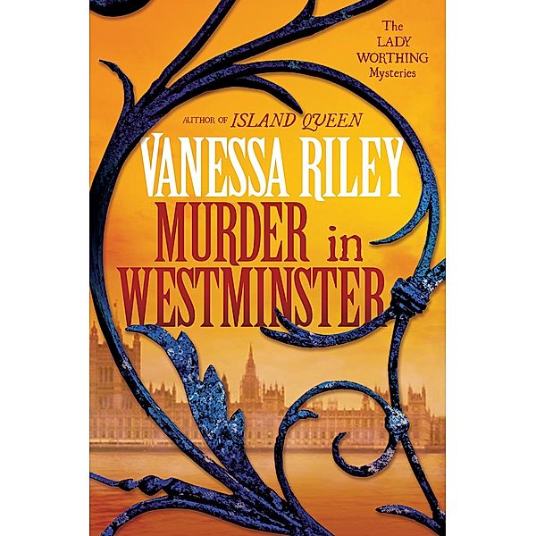 Murder in Westminster / The Lady Worthing Mysteries Bd.1, Vanessa Riley