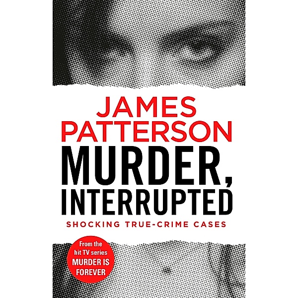 Murder, Interrupted / Murder Is Forever Bd.1, James Patterson