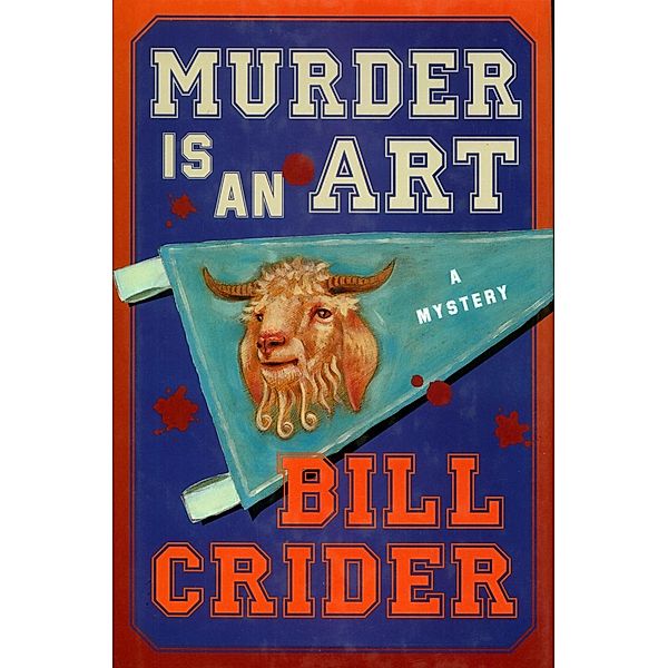 Murder is an Art / Professor Sally Good Mysteries Bd.1, Bill Crider