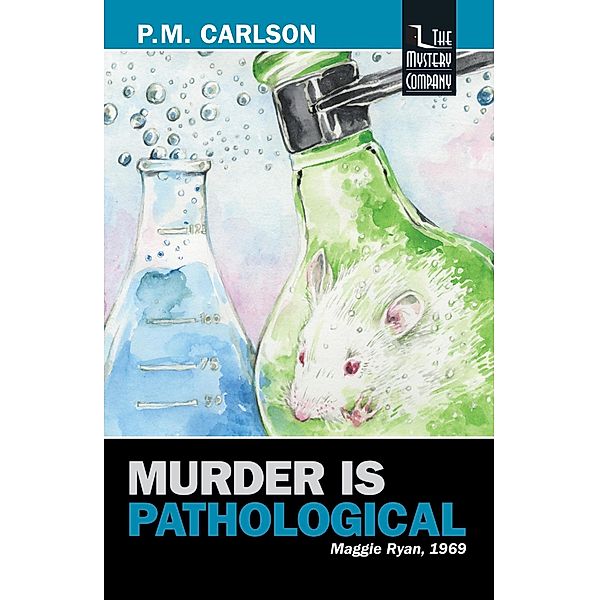 Murder Is Pathological (Maggie Ryan, #3) / Maggie Ryan, P. M. Carlson