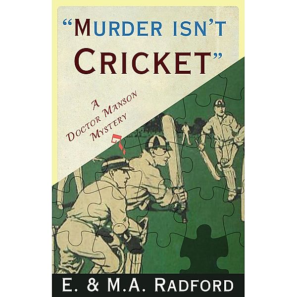 Murder Isn't Cricket / Dean Street Press, E. Radford, M. A. Radford