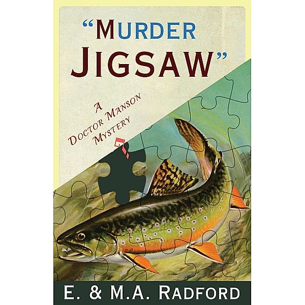 Murder Jigsaw / Dean Street Press, E. & M. A. Radford
