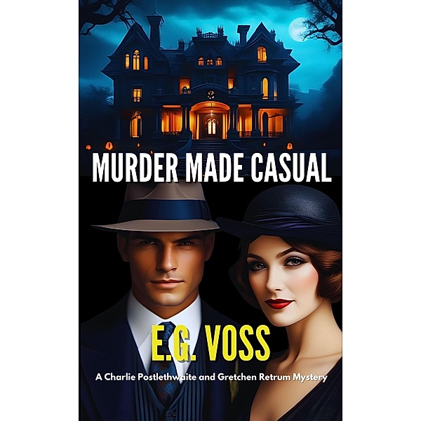 Murder Made Casual / Murder Made, E. G. Voss