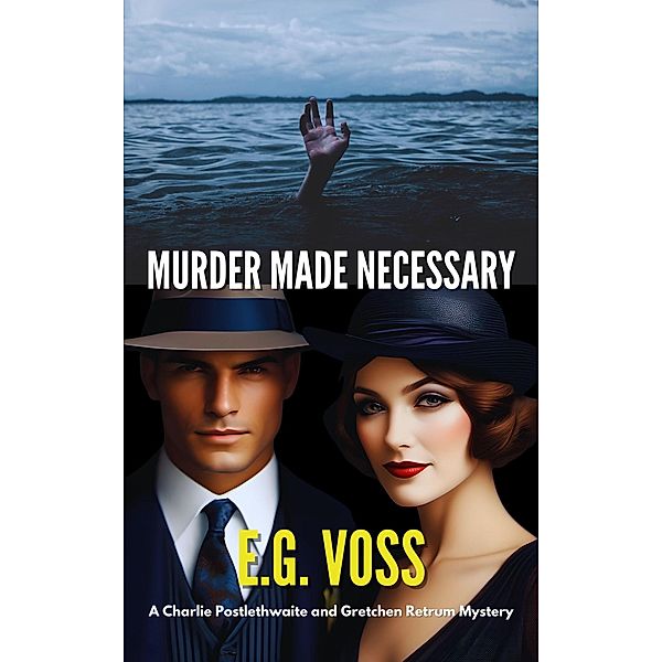 Murder Made Necessary / Murder Made, E. G. Voss