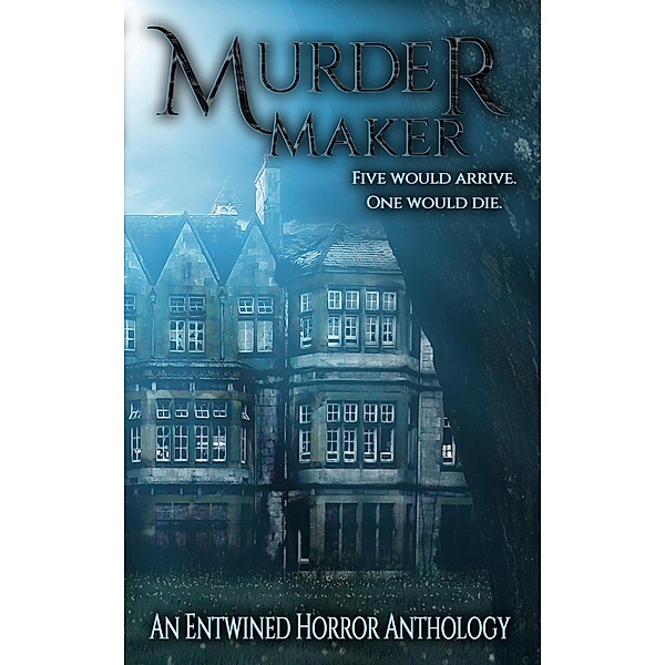 Murder Maker, Erin Lee, Lorah Jaiyn, John Watson, Rena Marin, Olivia Marie, Tiffany Carby