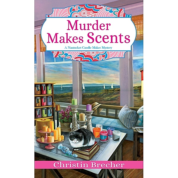 Murder Makes Scents / Nantucket Candle Maker Mystery Bd.2, Christin Brecher