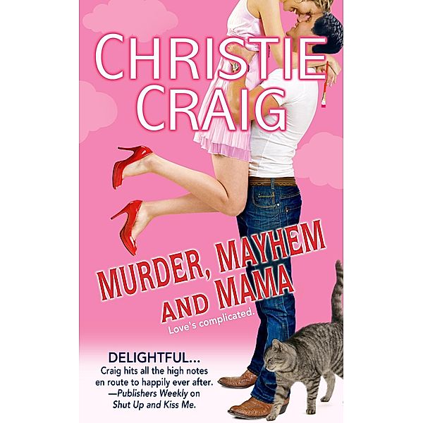 Murder, Mayhem and Mama, Christie Craig