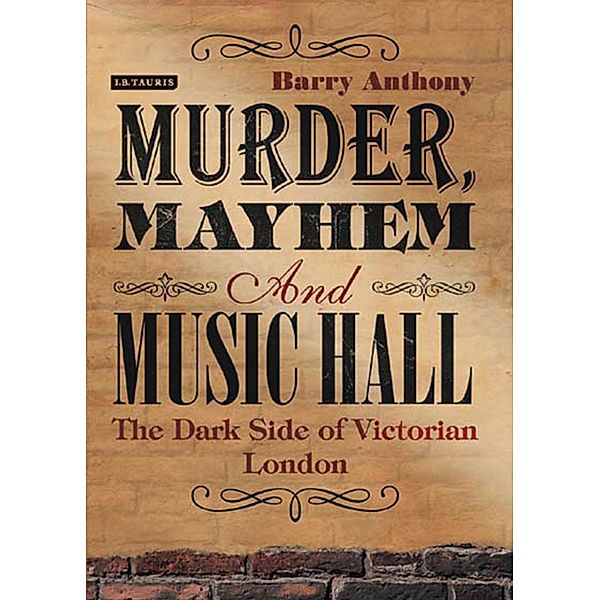 Murder, Mayhem and Music Hall, Barry Anthony
