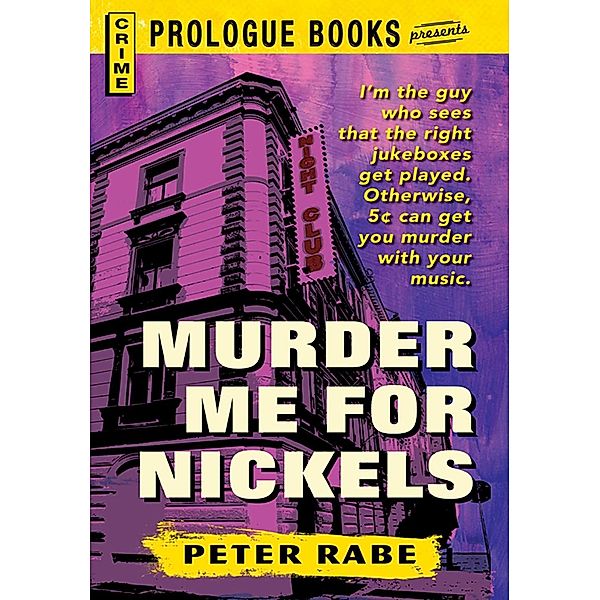 Murder Me for Nickels, Peter Rabe