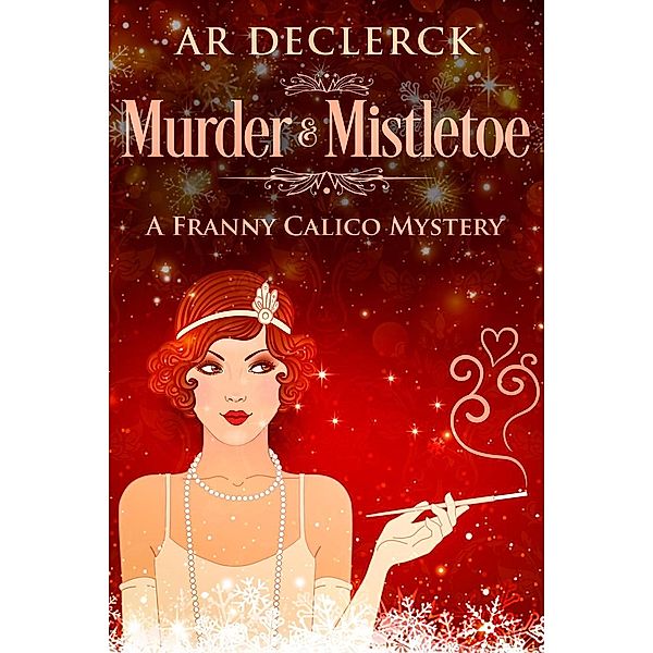 Murder & Mistletoe (A Franny Calico Mystery) / A Franny Calico Mystery, Ar Declerck