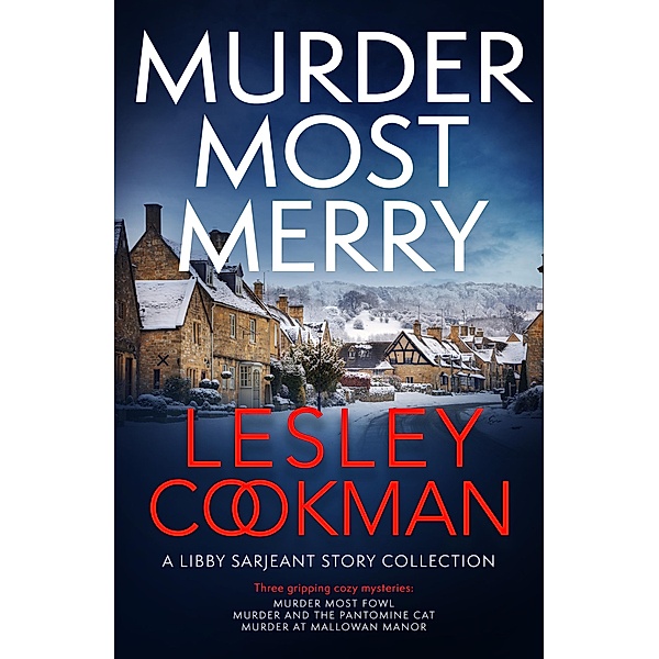 Murder Most Merry / A Libby Sarjeant Murder Mystery Series, Lesley Cookman