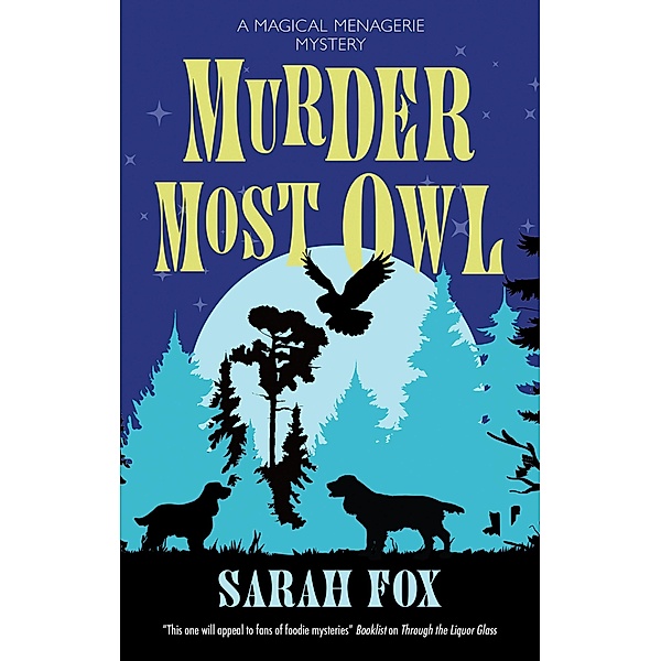 Murder Most Owl / A Magical Menagerie Mystery Bd.1, Sarah Fox
