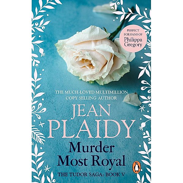 Murder Most Royal / Tudor Saga Bd.5, Jean Plaidy