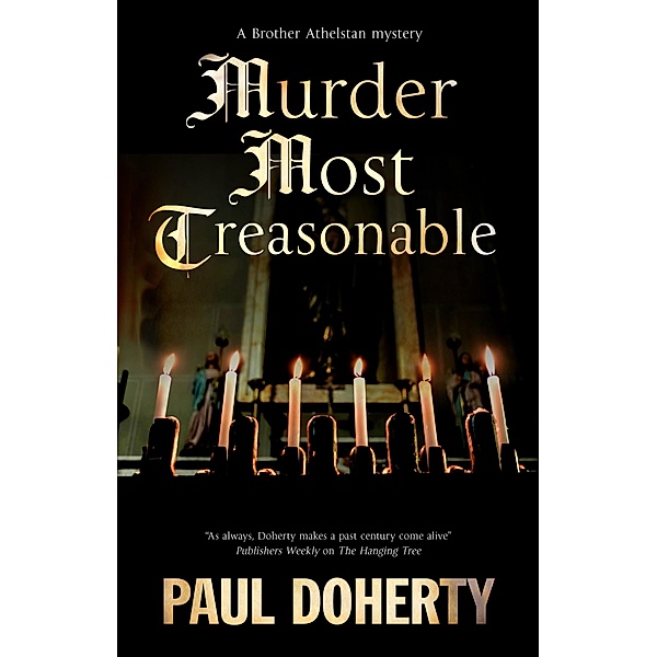 Murder Most Treasonable / A Brother Athelstan Mystery Bd.22, Paul Doherty