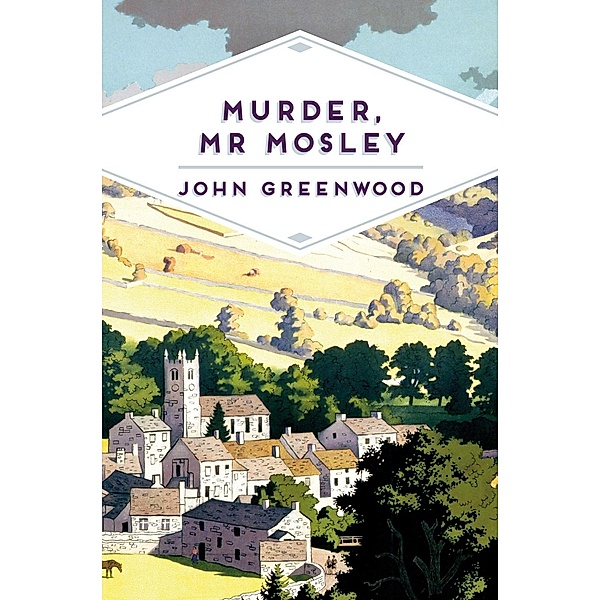 Murder, Mr Mosley (Inspector Mosley 1) (Bello) / Inspector Mosley Bd.1, John Greenwood