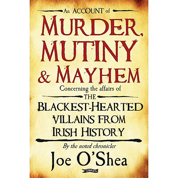 Murder, Mutiny & Mayhem, Joe O'Shea