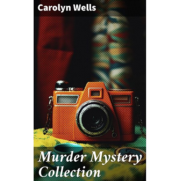 Murder Mystery Collection, Carolyn Wells