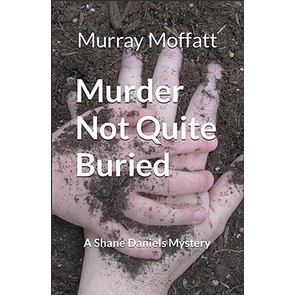 Murder Not Quite Buried, Murray Moffatt