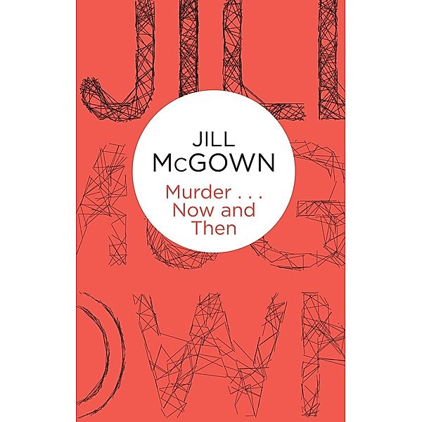 Murder... Now and Then, Jill McGown