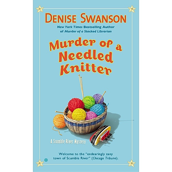 Murder of a Needled Knitter / Scumble River Mystery Bd.17, Denise Swanson