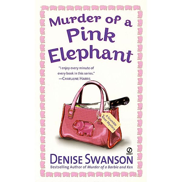 Murder of a Pink Elephant / Scumble River Mystery Bd.6, Denise Swanson