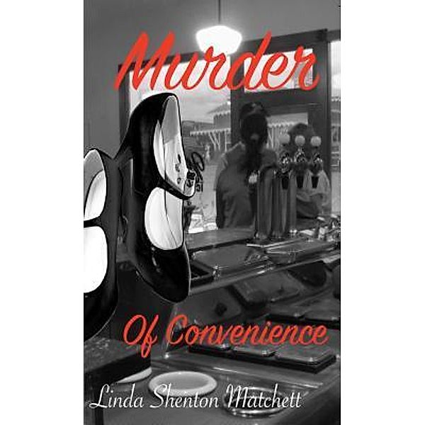 Murder of Convenience / Women of Courage Bd.1, Linda Shenton Matchett