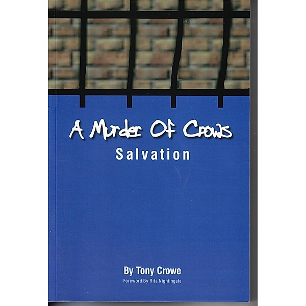 Murder of Crows Salvation / Tony Crowe, Tony Crowe