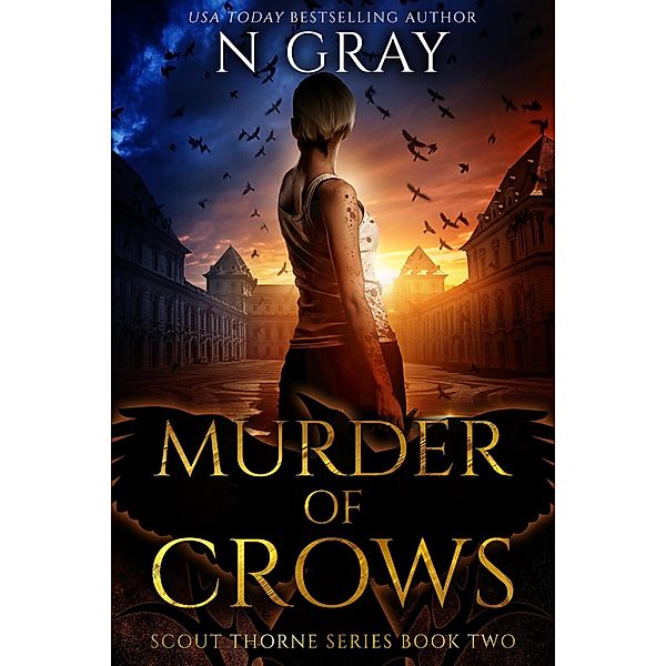 Murder of Crows (Scout Thorne, #2) / Scout Thorne, N. Gray