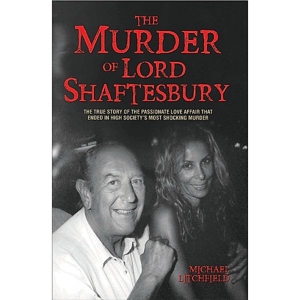 Murder Of Lord Shaftesbury,the, Michael Litchfield
