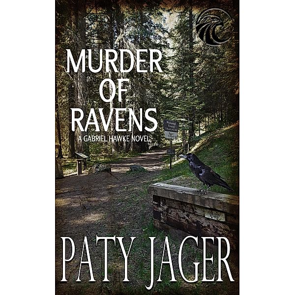 Murder of Ravens (Gabriel Hawke Novel, #1) / Gabriel Hawke Novel, Paty Jager