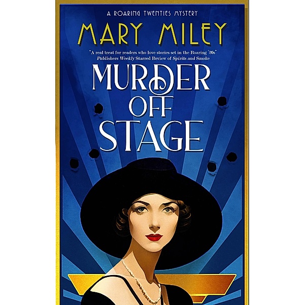 Murder Off Stage / A Roaring Twenties Mystery Bd.5, Mary Miley