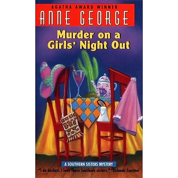 Murder on a Girls' Night Out / Southern Sisters Mystery Bd.1, Anne George