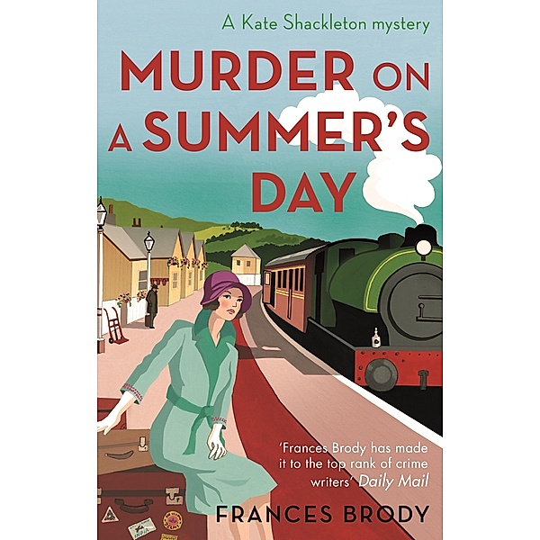 Murder on a Summer's Day / Kate Shackleton Mysteries Bd.5, Frances Brody