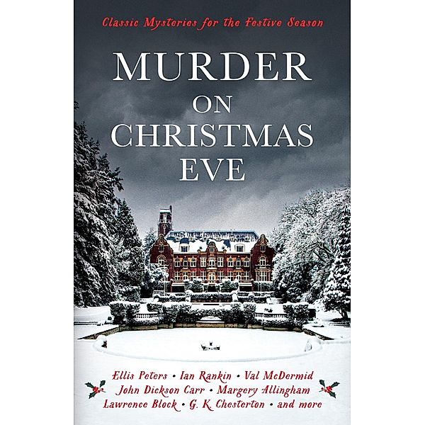 Murder On Christmas Eve, Ellis Peters, Val McDermid, Ian Rankin, Margery Allingham