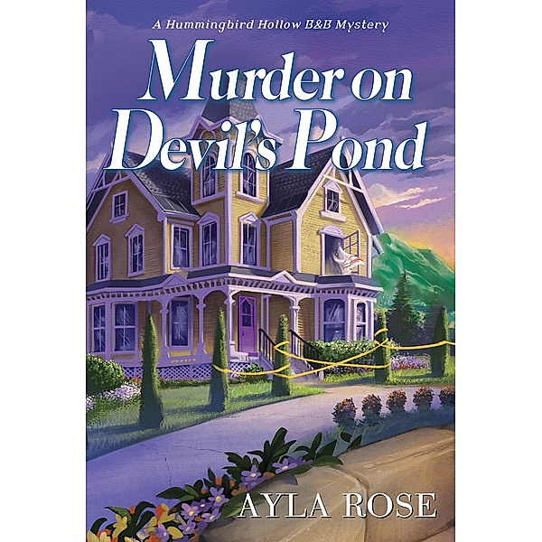 Murder on Devil's Pond / A Hummingbird Hollow B&B Mystery, Ayla Rose