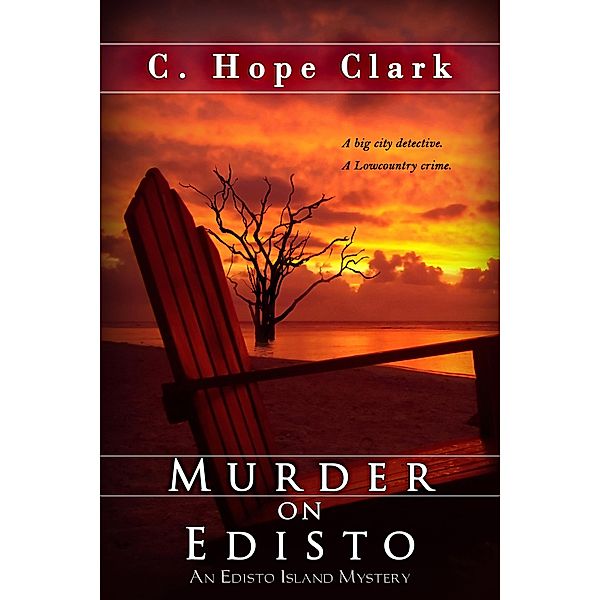 Murder on Edisto / The Edisto Island Mysteries, C. Hope Clark