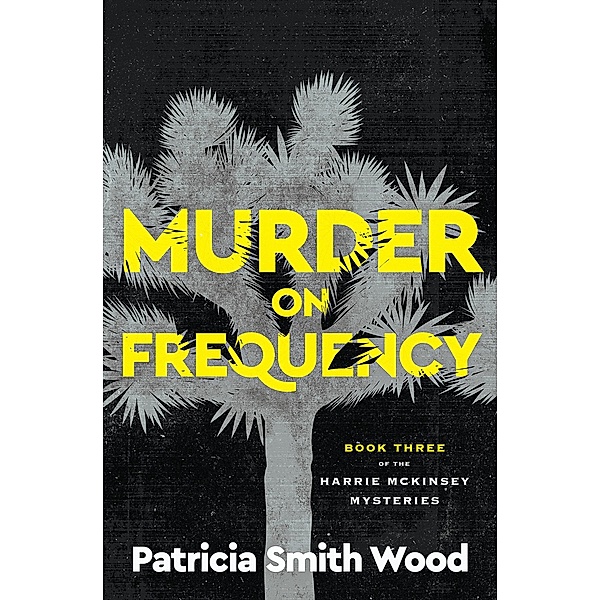 Murder on Frequency / Harrie McKinsey Mysteries, Patricia Smith Wood