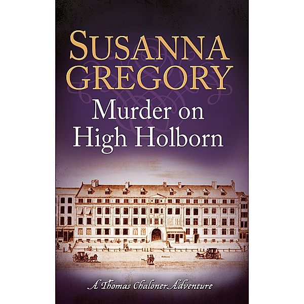 Murder on High Holborn / Adventures of Thomas Chaloner Bd.9, Susanna Gregory