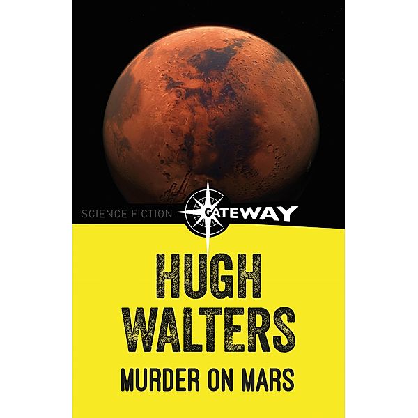 Murder on Mars, Hugh Walters