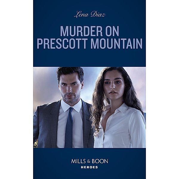 Murder On Prescott Mountain (A Tennessee Cold Case Story, Book 1) (Mills & Boon Heroes), Lena Diaz