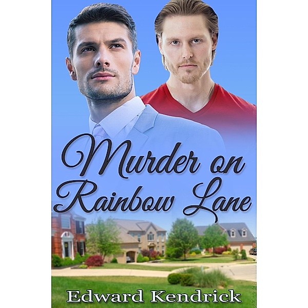 Murder on Rainbow Lane, Edward Kendrick