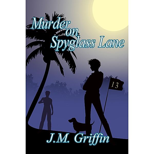 Murder on Spyglass Lane, Jm Griffin