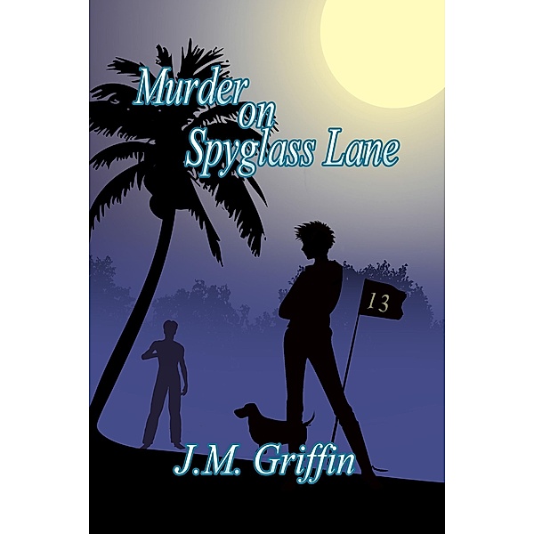 Murder On Spyglass Lane (The Sarah McDougall Series, #1) / The Sarah McDougall Series, J. M. Griffin