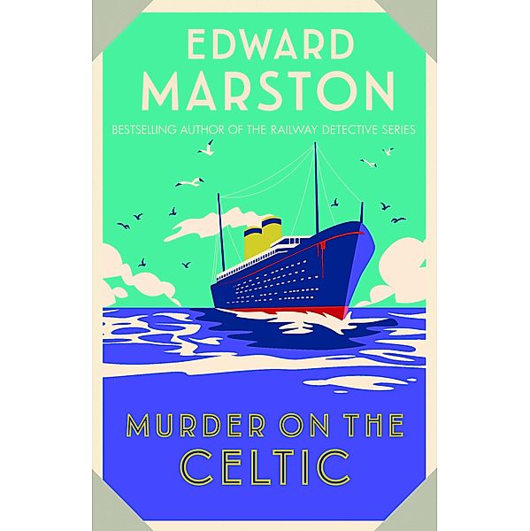 Murder on the Celtic / Ocean Liner Mysteries Bd.8, Edward Marston